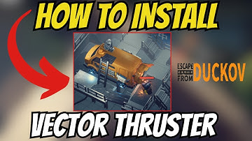 How To Install VECTOR THRUSTER In Escape From Duckov! GUIDE