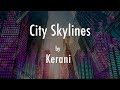 Kerani - City Skylines (Official video)