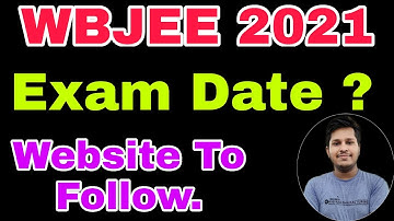 WBJEE 2021 Exam Date | Subhojit Ghosh