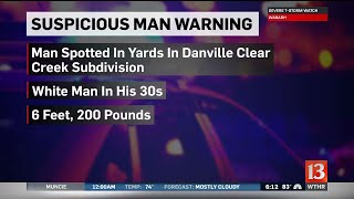 Suspicious Man In Danville