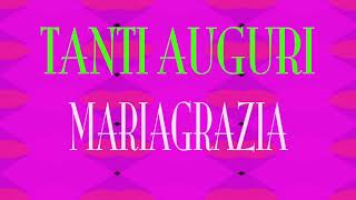 Miniatura del video "Tanti Auguri Mariagrazia - Buon compleanno - Happy Birthday"