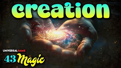 Magic: White & Black The Science Of Finite And Infinite Life 43 | Creation | Universal Game