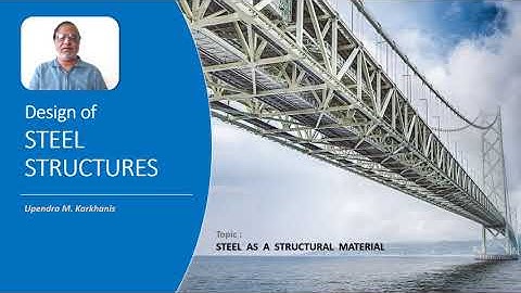 Structural Design with UPEN : Design of Steel Structures : DSS-1.2 Steel as a Structural Material