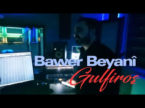 BAWER BEYANÎ - GULFIROŞ (Official Music)