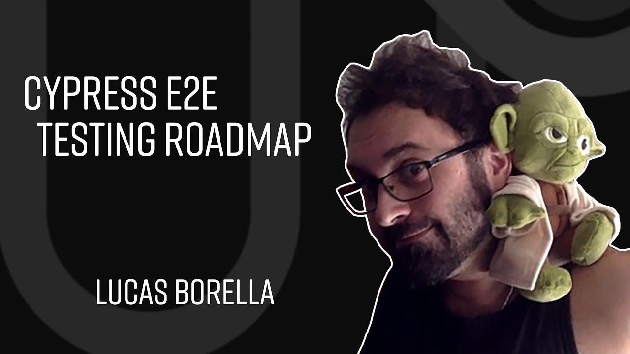 Cypress e2e Testing Roadmap - Lucas Borella - YouTube