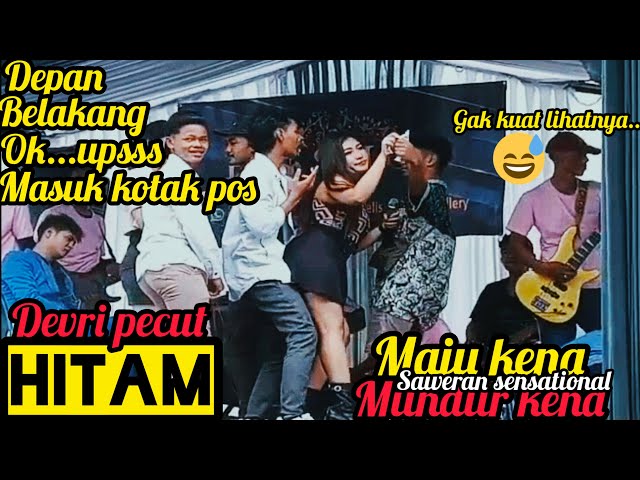 DEVRI PECUT Feat GINA OCESSS - HITAM || KHUSUS PARA JOMBLO BEBAS MASUK UPSSS || MAJU MUNDUR KENA class=