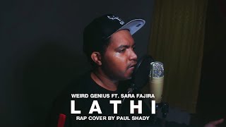 Weird Genius - Lathi (ft. Sara Fajira) Rap Cover by Paul Shady
