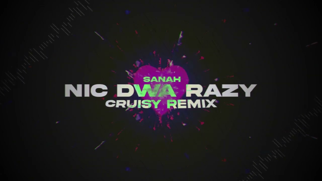 sanah - Nic dwa razy (Cruisy Remix)