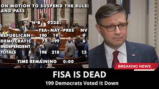 BREAKING: FISA Expires After 199 Democrats Vote It Down — Speaker Johnson: "They Applauded"