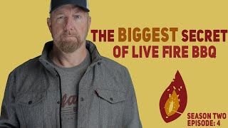 THE Biggest Secret of Live Fire BBQ