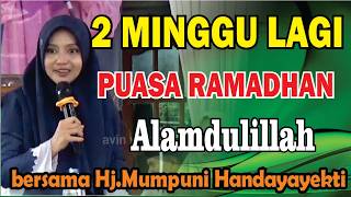 Download Lagu 2 MINGGU LAGI PUASA RAMADHAN ALHAMDULILLAH PENGAJIAN SORE BERSAMA HJ.MUMPUNI HANDAYAYEKTI MP3