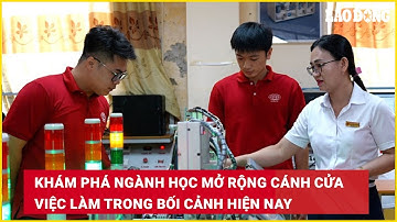 Khám phá ngành học mở rộng cánh cửa việc làm trong bối cảnh hiện nay | Báo Lao Động