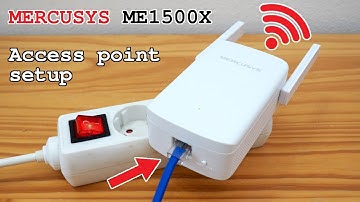 TP-Link Mercusys ME1500X Wi-Fi 6 extender • Access point mode setup