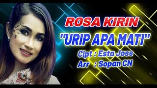 Rosa Kirin - Urip Apa Mati [OFFICIAL AUDIO]