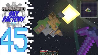 Sky Factory 2.5 (Modded Minecraft) - EP45 - Waaaayyy Up
