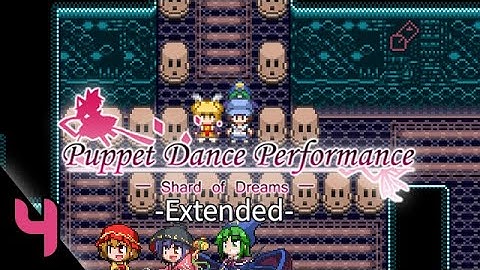 Touhou Puppet Dance Performance - Extended [Part 4]