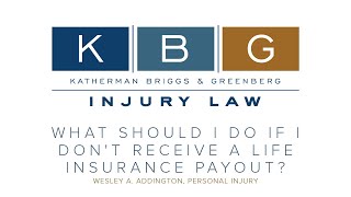 Details Receiving A Life Insurance Payout After A Loved One’s Death | KBG Injury Law Update