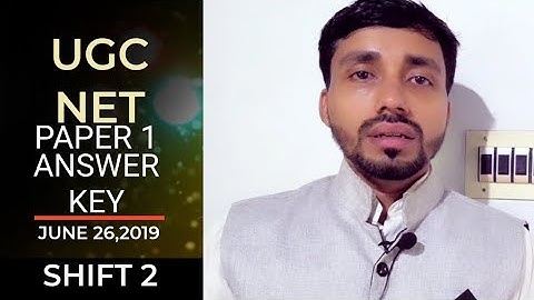 UGC NET PAPER 1 ANSWER KEY - JUNE 26,2019 (SHIFT 2)