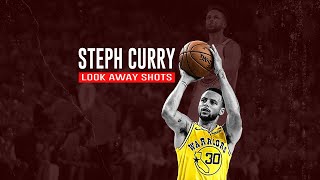 Steph Curry 'Look Away' Shots