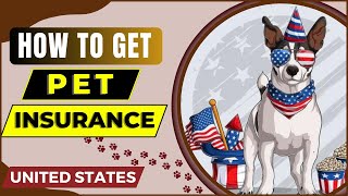How to Get Pet Insurance in United States 2025 | Best Pet Insurance for Dogs in USA | Dogs Insurance