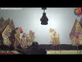 Pagelaran wayang kulit Dalang Ki Sunarpo Guno Prayitno lakon GUNUNG JAMUR  DIPO part 3