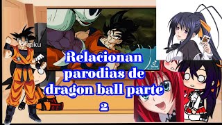 Goku Y Rias Mas Akeno Reaccionan Las Parodias De Audio De Dragon Ball Parte 2