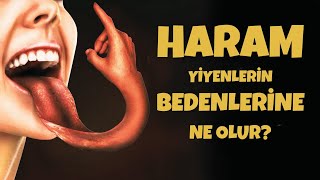 Haram Yiyenlerin Bedenlerine Ne Olur Ahiretteki Korkunç Durumları Haram Kazanç