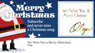 Olga - We Wish You a Merry Christmas