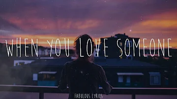 James TW - When You Love Someone (Lyrics)