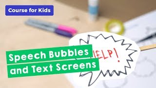 Speech Bubbles and Text Screens | Make an Animated Movie (Part 6/10)