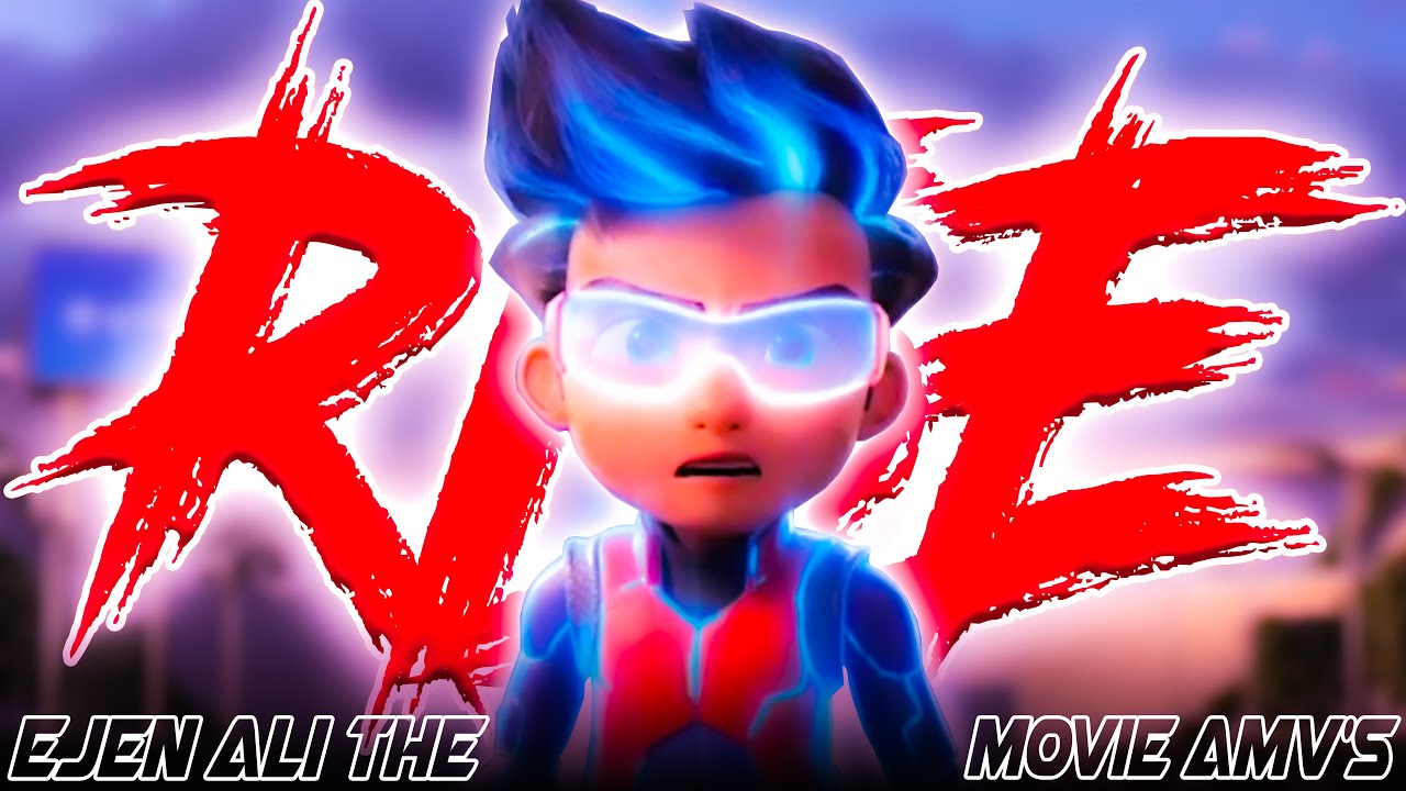 Ejen Ali The Movie AMV'S - Rise