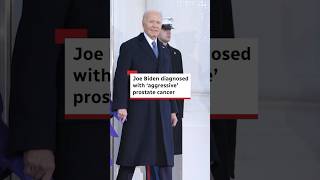 Joe Biden diagnosed with ‘aggressive’ prostate cancer