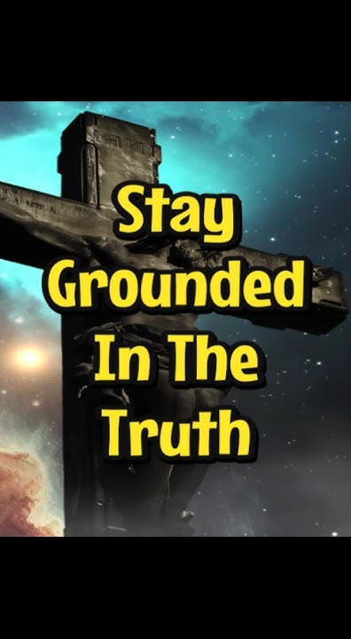 Stay Grounded In The Truth #grace #jesuschrist #jesus #motivation #