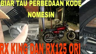 PERBEDAAN KODE NOMESIN RX KING DAN RX125