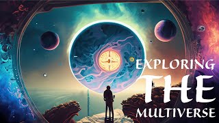 Exploring the Multiverse: Unveiling Parallel Realities