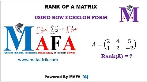 RANK OF A MATRIX (Using Row Echelon Form) : LINEAR ALGEBRA