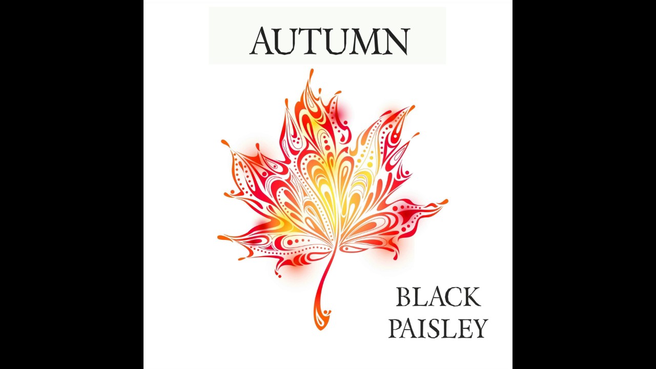 Autumn - by Black Paisley