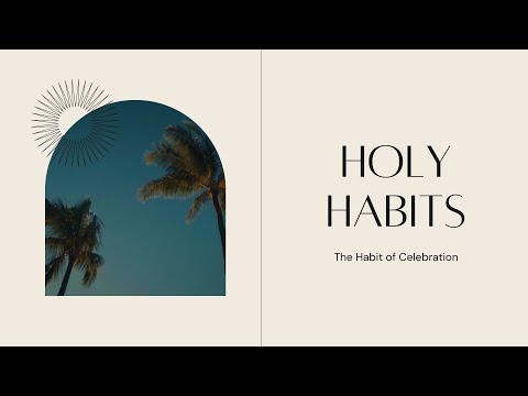 The Habit of Celebration