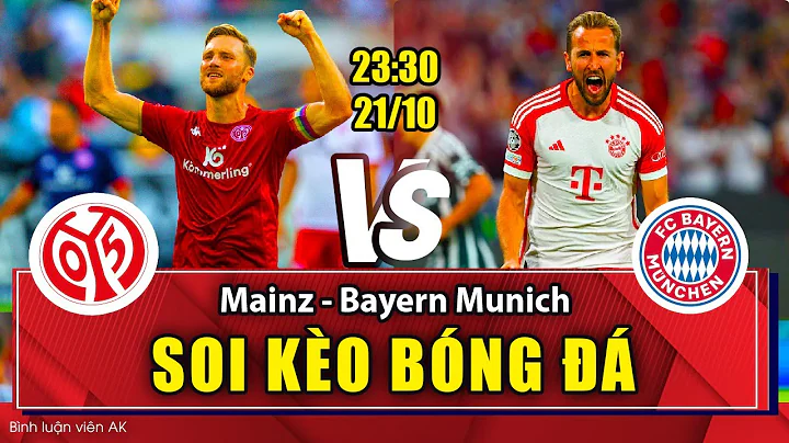Soi kèo Mainz vs Bayern Munich 23h30 21/10/2023 | VĐQG Đức | BLV Anh Khang Soi Kèo