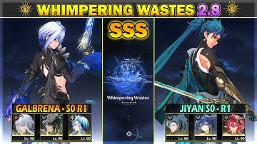 [NEW WhiWa] S0 R1 Galbrena & S0 R1 Jiyan-Iuno - SSS Whimpering Wastes 2.8 | Wuthering Waves