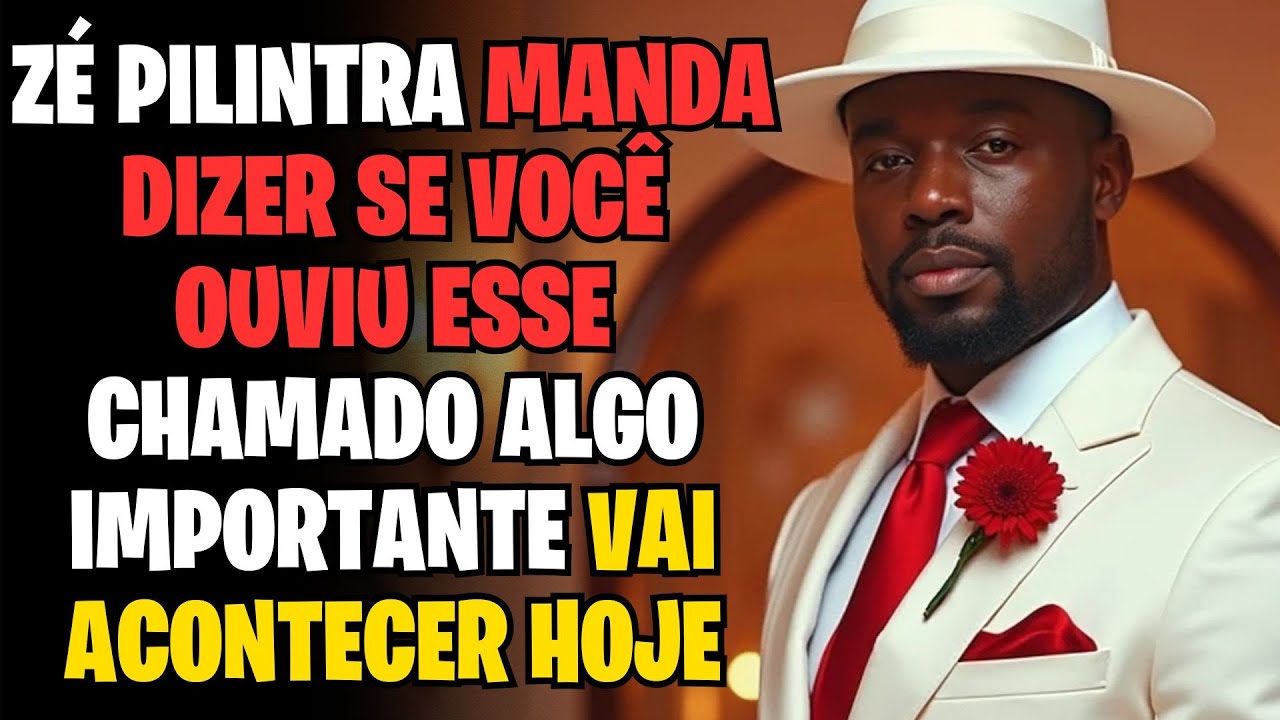 ZÉ PILINTRA MANDA DIZER SE VOCÊ OUVIU ESSE CHAMADO ALGO IMPORTANTE VAI ACONTECER HOJE