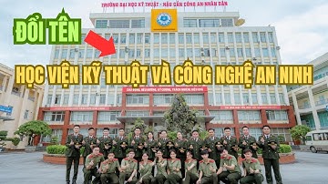 Thủ tướng đổi tên Trường Đại học Kỹ thuật - Hậu cần CAND