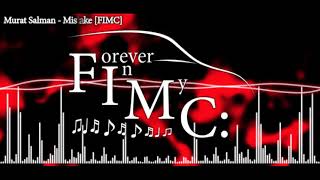 Murat Salman - Mistake [FIMC:]