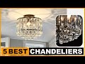 5 Best Chandeliers 2024