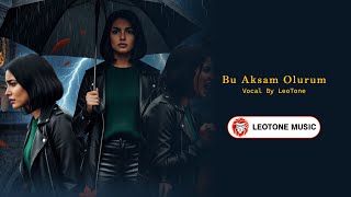 Leotone - Bu Aksam Olurum - Cover Resimi