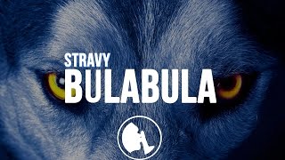 Video thumbnail of "Stravy - BulaBula (Original Mix)"