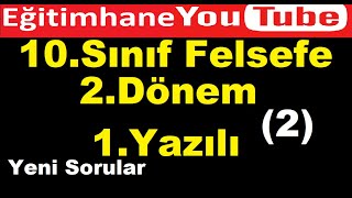 10. Sinif Felsefe 2. Dönem 1. Yazili Sorulari Güncel