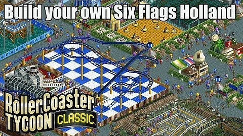 Bouw je eigen Six Flags Holland - Roller Coaster Tycoon Classic - Let