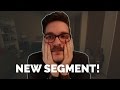 New Weekly Segment!