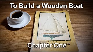 To Build a Wooden Boat: Chapter One